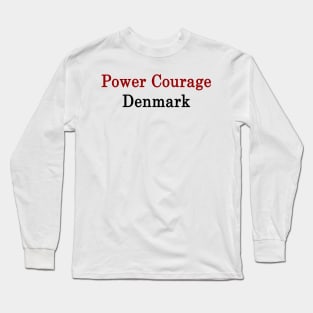 Power Courage Denmark Long Sleeve T-Shirt